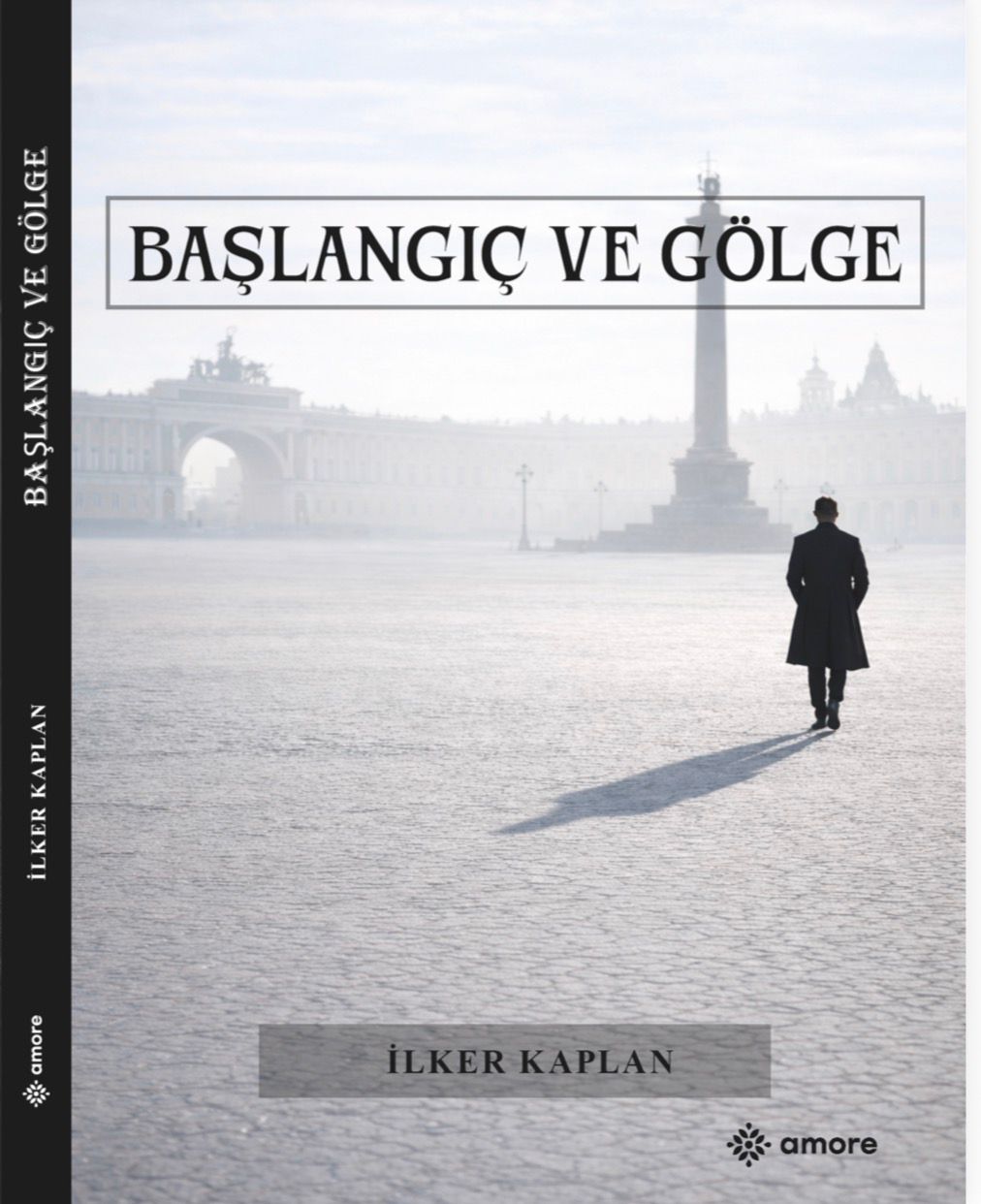 Başlangıç ve Gölge - İlker Kaplan